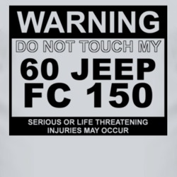 Warning Do Not Touch My 1960 FC 150 Funny Car T Shirt