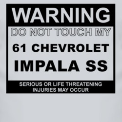 Warning Do Not Touch My 1961 CHEVY IMPALA SS Funny Car T Shirt
