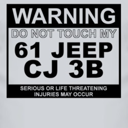 Warning Do Not Touch My 1961 CJ 3B Funny Car T Shirt