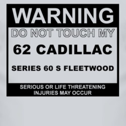 Warning Do Not Touch My 1962 Cadillac Series 60 S Fleetwood Funny Car 