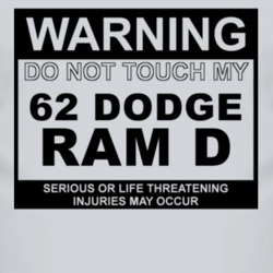 Warning Do Not Touch My 1962 Dodge Ram D Funny Car T Shirt