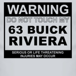 Warning Do Not Touch My 1963 BUICK RIVIERA Funny Car T Shirt