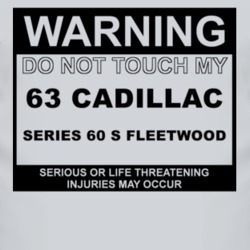 Warning Do Not Touch My 1963 Cadillac Series 60 S Fleetwood Funny Car 