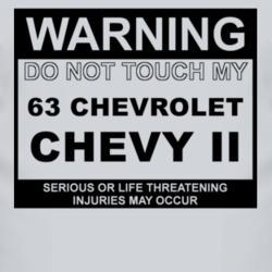 Warning Do Not Touch My 1963 Chevy Chevy II Funny Car T Shirt