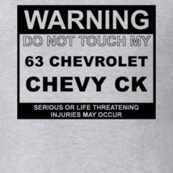 Warning Do Not Touch My 1963 Chevy CK Funny Car T Shirt