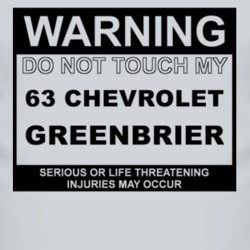 Warning Do Not Touch My 1963 Chevy Greenbrier Funny Car T Shirt