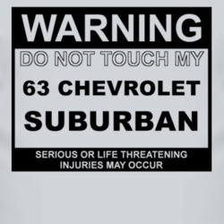 Warning Do Not Touch My 1963 Chevy Suburban Funny Car T Shirt