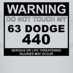Warning Do Not Touch My 1963 Dodge 440 Funny Car T Shirt