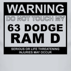 Warning Do Not Touch My 1963 Dodge Ram D Funny Car T Shirt