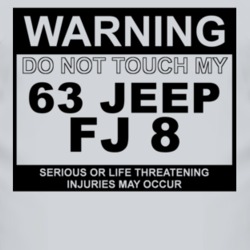 Warning Do Not Touch My 1963 FJ 8 Funny Car T Shirt