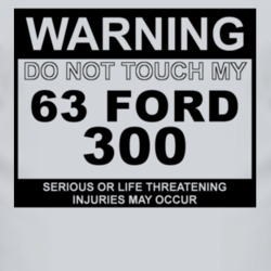 Warning Do Not Touch My 1963 300 Funny Car T Shirt