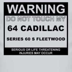 Warning Do Not Touch My 1964 Cadillac Series 60 S Fleetwood Funny Car 
