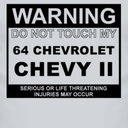 Warning Do Not Touch My 1964 Chevy Chevy II Funny Car T Shirt