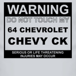Warning Do Not Touch My 1964 Chevy CK Funny Car T Shirt