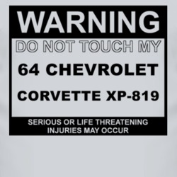 Warning Do Not Touch My 1964 Chevy Corvette XP-819 Funny Car T Shirt