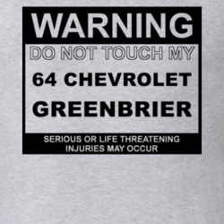 Warning Do Not Touch My 1964 Chevy Greenbrier Funny Car T Shirt