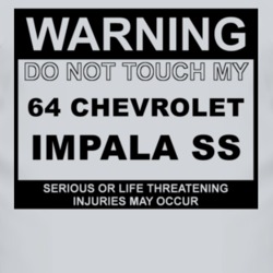 Warning Do Not Touch My 1964 CHEVY IMPALA SS Funny Car T Shirt