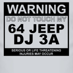 Warning Do Not Touch My 1964 DJ 3A Funny Car T Shirt