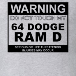 Warning Do Not Touch My 1964 Dodge Ram D Funny Car T Shirt