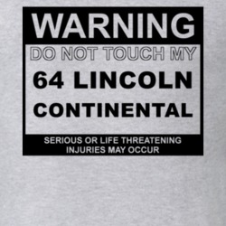 Warning Do Not Touch My 1964 Lincoln Continental Funny Car T Shirt