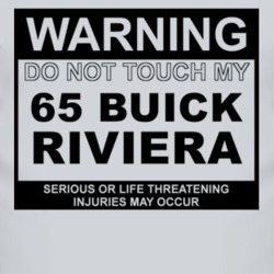 Warning Do Not Touch My 1965 BUICK RIVIERA Funny Car T Shirt