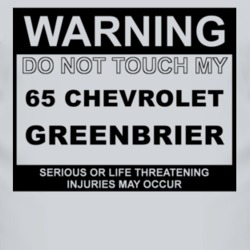 Warning Do Not Touch My 1965 Chevy Greenbrier Funny Car T Shirt