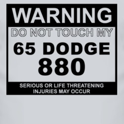Warning Do Not Touch My 1965 Dodge 880 Funny Car T Shirt