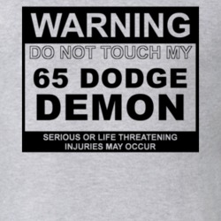 Warning Do Not Touch My 1965 Dodge Demon Funny Car T Shirt