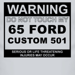 Warning Do Not Touch My 1965 Custom 501 Funny Car T Shirt