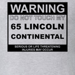 Warning Do Not Touch My 1965 Lincoln Continental Funny Car T Shirt