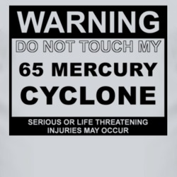 Warning Do Not Touch My 1965 MERCURY CYCLONE Funny Car T Shirt