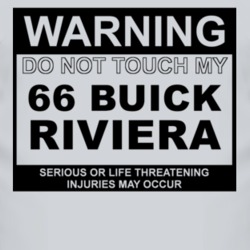 Warning Do Not Touch My 1966 BUICK RIVIERA Funny Car T Shirt