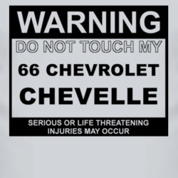 Warning Do Not Touch My 1966 CHEVY CHEVELLE Funny Car T Shirt