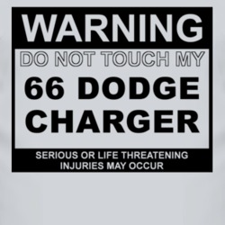 Warning Do Not Touch My 1966 DODGE CHARGER Funny Car T Shirt