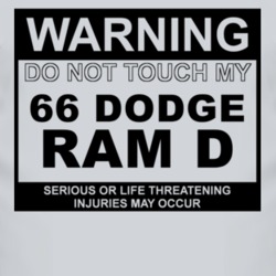 Warning Do Not Touch My 1966 Dodge Ram D Funny Car T Shirt