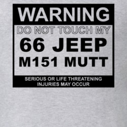 Warning Do Not Touch My 1966 M151 MUTT Funny Car T Shirt