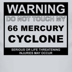 Warning Do Not Touch My 1966 MERCURY CYCLONE Funny Car T Shirt