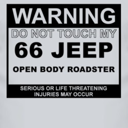Warning Do Not Touch My 1966 Open Body Roadster Funny Car T Shirt