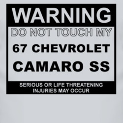 Warning Do Not Touch My 1967 CHEVY CAMARO SS Funny Car T Shirt