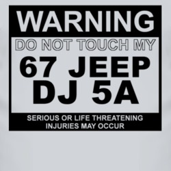 Warning Do Not Touch My 1967 DJ 5A Funny Car T Shirt