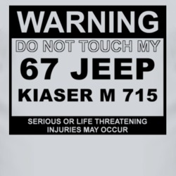 Warning Do Not Touch My 1967 Kiaser M 715 Funny Car T Shirt