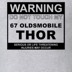 Warning Do Not Touch My 1967 Oldsmobile Thor Funny Car T Shirt