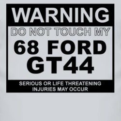 Warning Do Not Touch My 1968 GT44 Funny Car T Shirt