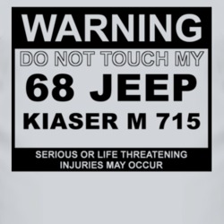 Warning Do Not Touch My 1968 Kiaser M 715 Funny Car T Shirt