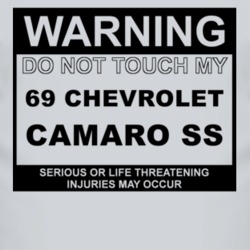 Warning Do Not Touch My 1969 CHEVY CAMARO SS Funny Car T Shirt