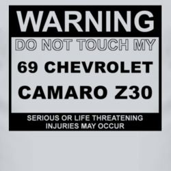Warning Do Not Touch My 1969 CHEVY CAMARO Z28 Funny Car T Shirt