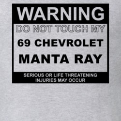 Warning Do Not Touch My 1969 Chevy Manta Ray Funny Car T Shirt