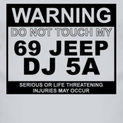 Warning Do Not Touch My 1969 DJ 5A Funny Car T Shirt