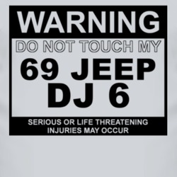 Warning Do Not Touch My 1969 DJ 6 Funny Car T Shirt