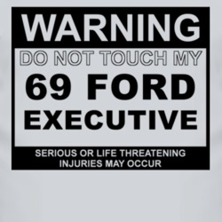 Warning Do Not Touch My 1969 Executive Funny Car T Shirt